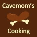 Cavemom's Cooking Blog