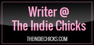 Writer @ The Indie Chicks