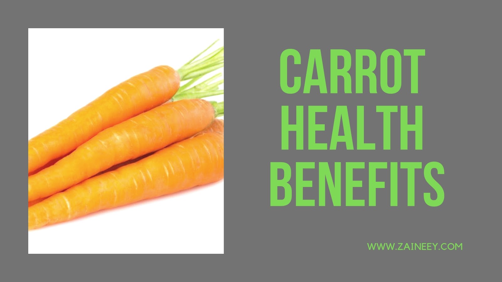 5 Carrots Health Benefits How Carrots Help Your Body Zaineey's Blog