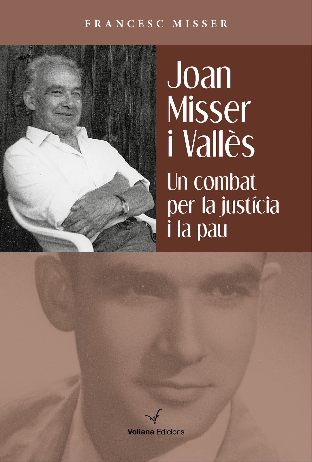 Joan Misser i Vallès. Un combat per la justícia i la pau