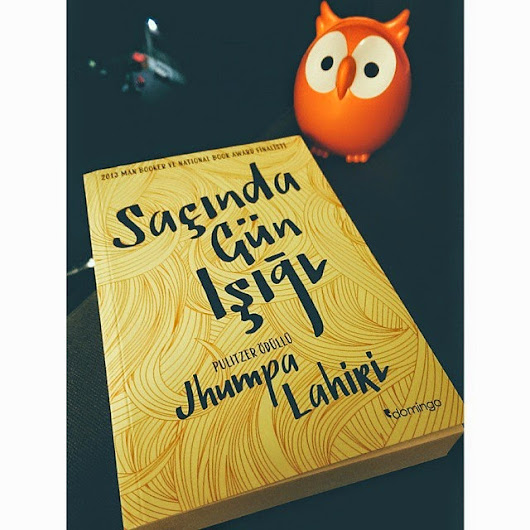 Başucumuzda Kitap: Saçında Gün Işığı - Jhumpa Lahiri'yle güzel bir tanışma