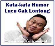 Free Gambar Kata-Kata Humor Lucu Cak Lontong Karyaku Lengkap Terupdate by www.katacinta.co