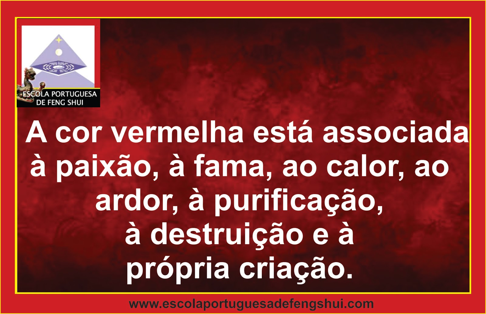 ASSOCIAÇÕES DA COR VERMELHA Escola Portuguesa de Feng Shui