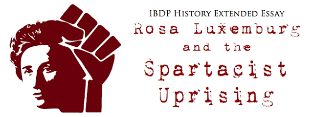 IBDP History Extended Essay Example   Rosa Luxemburg and the Spartacist Uprising