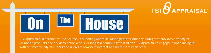 TSI Appraisal's Blog: On the House