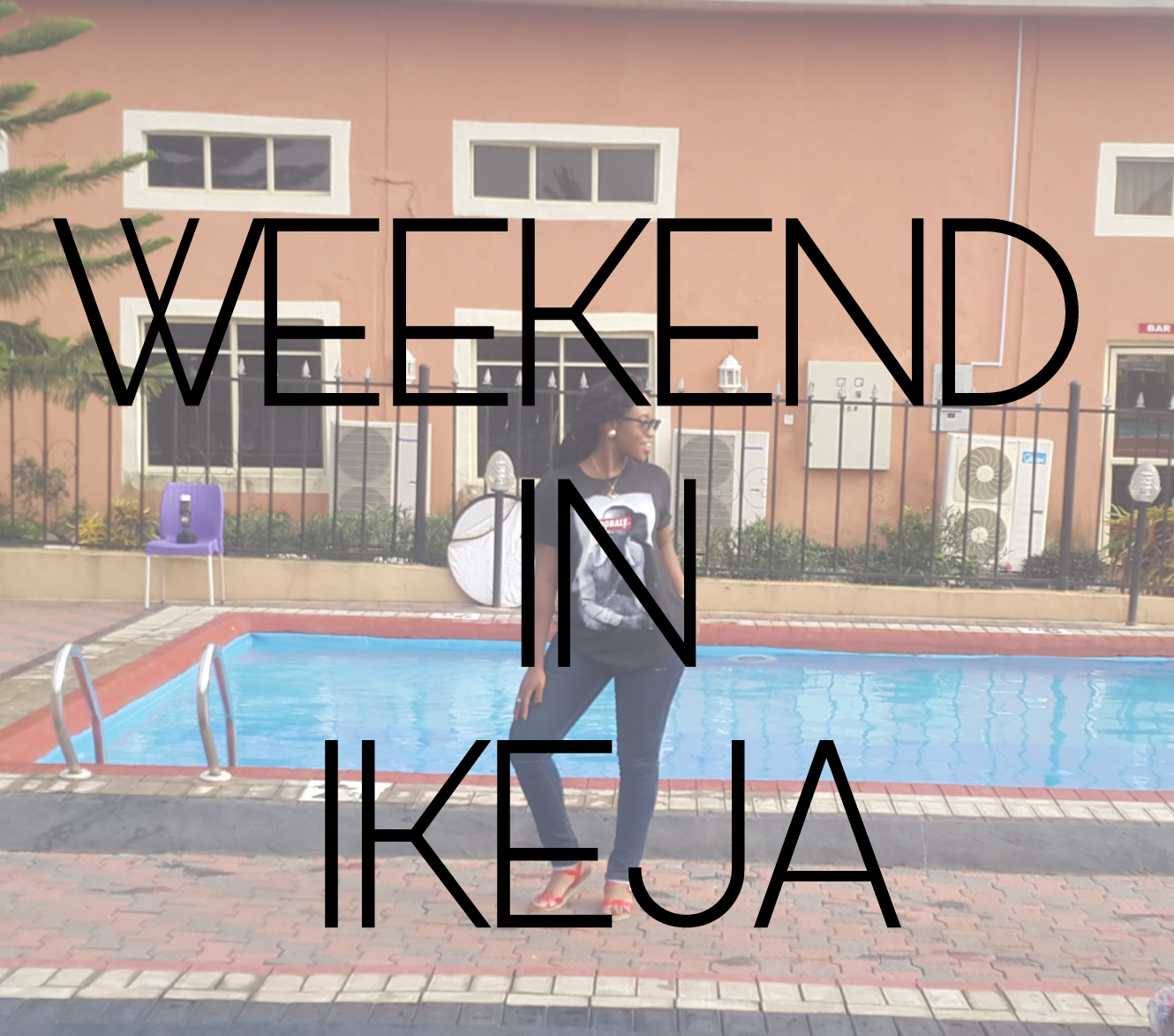LAGOS CITY GUIDE TO IKEJA ON A WEEKEND Lagos City Chic by Mary Edoro