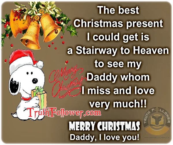 The Best Christmas Present I could get is a Stairway to Heaven to See my Da...