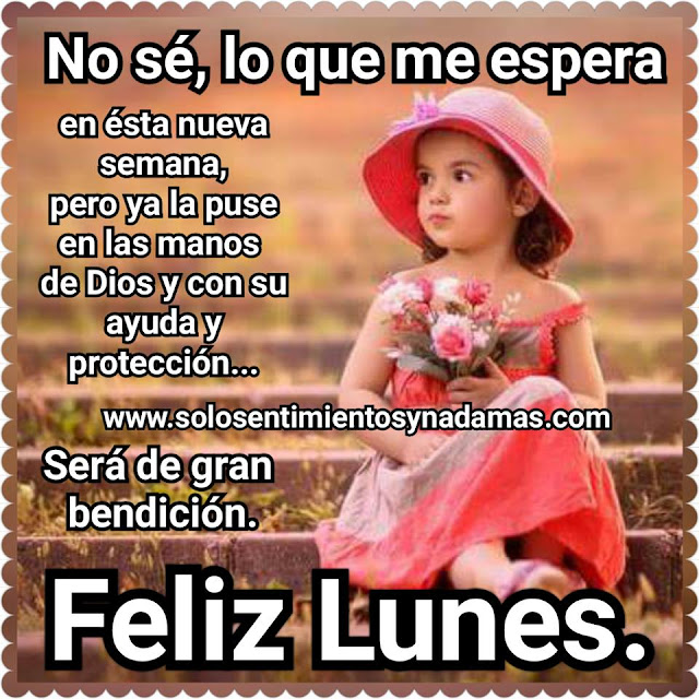 Feliz lunes.