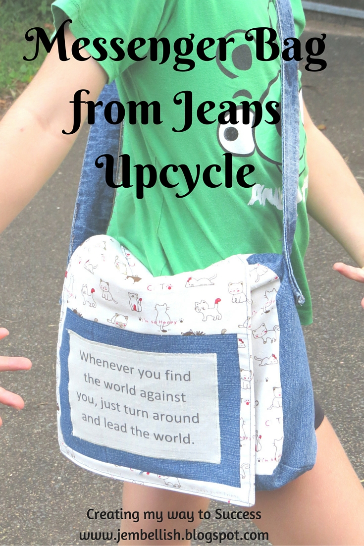 Creating my way to Success Messenger Bag from jeans an upcycle tutorial