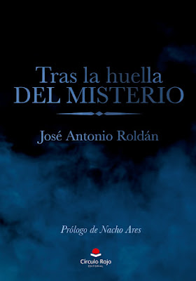 Tras Las Huellas del Misterio-José Antonio Roldán en Clave7