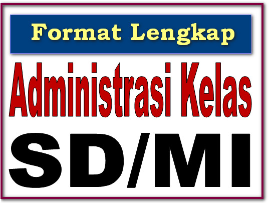 Contoh Format Administrasi Kelas Sd Mi Lengkap Download Info Pendidikan Com