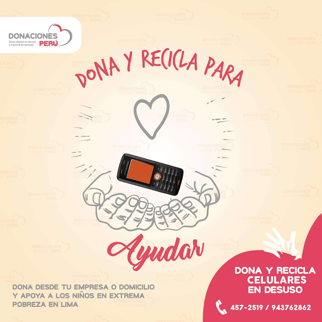 Dona celulares - Recicla celulares - Dona y recicla - recicla y dona - regala una sonrisa - donaciones Perú