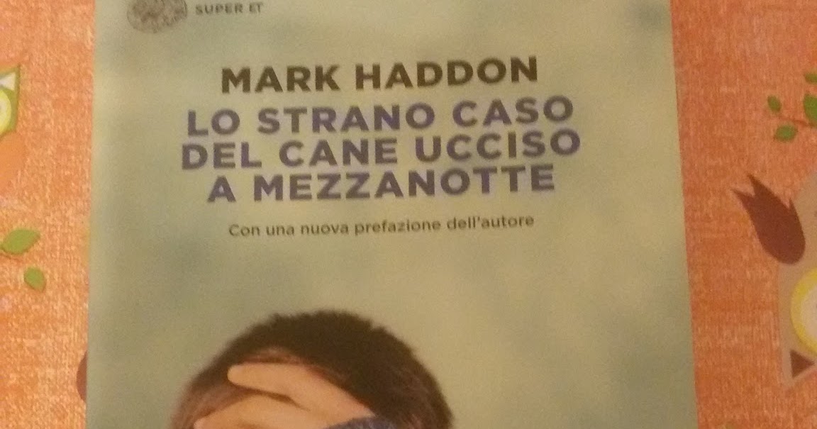 Lo Strano Caso Del Cane Ucciso A Mezzanotte Audiolibro ManuMeLaRacconti: "Lo strano caso del cane ucciso a mezzanotte" di Mark