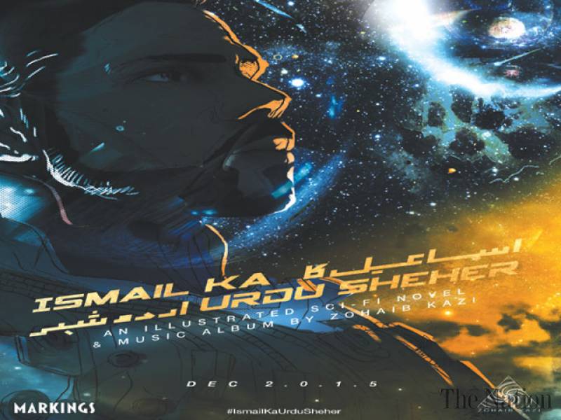 "Ismail Ka Urdu Sheher" A science fiction novel and a concept music