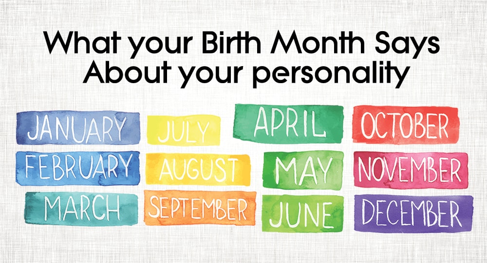 What Is Your Month Of Birth