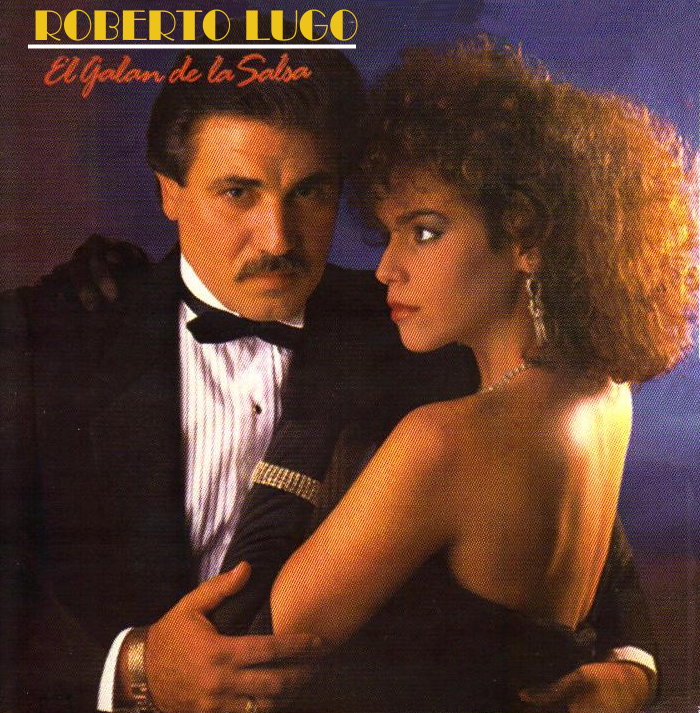 Salsa Status Roberto Lugo 1988 El Galan De La Salsa