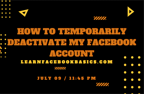 How to Temporarily Deactivate Facebook Account - Deactive My Facebook