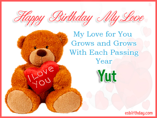 Yut Happy Birthday My Love Yut Happy Birthday My Love