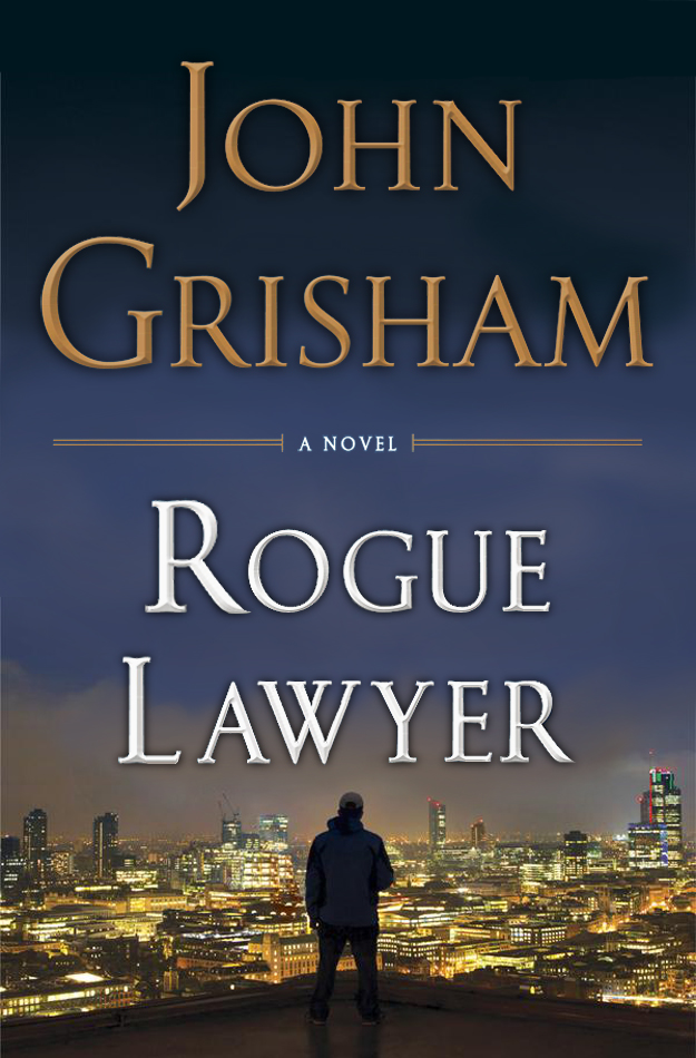 First Look Official Cover & Synopsis Of Rogue Lawyer By John Grisham