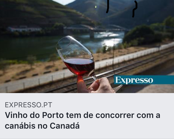 https://expresso.sapo.pt/economia/2019-02-04-Vinho-do-Porto-tem-de-concorrer-com-a-canabis-no-Canada?fbclid=IwAR3AVo6KibJy7Isk1c90-fgdawIODws9W4hSrCzk3AX8zzM83qAqLNYADiI#gs.lAZvRKGr