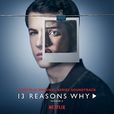 13 Reasons Why Season 2 Soundtrack
