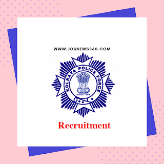 Kolkata Police Recruitment 2019 for Civic Volunteer posts (75 Vacancies)
