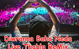 Diwranna Baha Neda Live Thabla ReMix DJ SHAMIKA