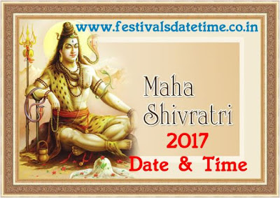 Maha Shivaratri 2017 Date & Time in India - महा शिवरात्रि 2017 तारीख और समय Maha Shivaratri 2017 Date & Time in India - महा शिवरात्रि 2017 तारीख और समय