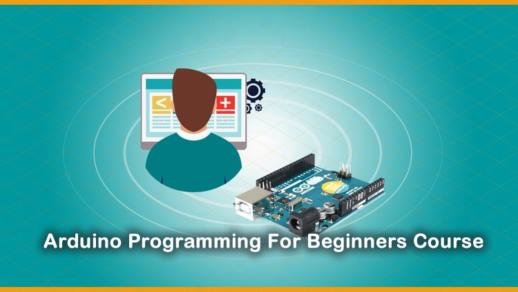 Arduino Programming For Beginners Course Arduino Programming For Beginners Course