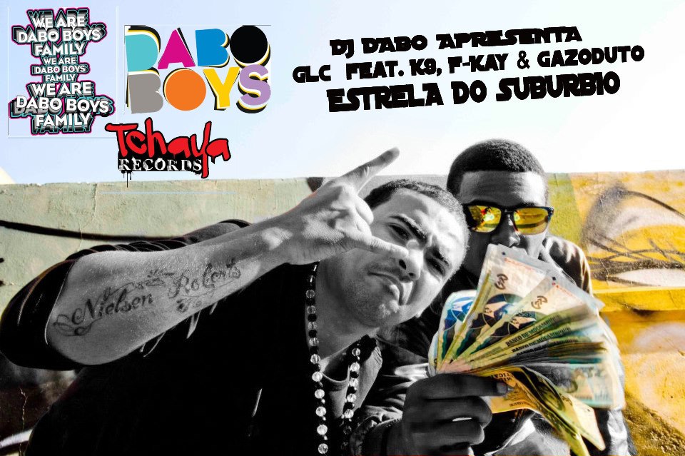 GLC - estrela do subÃºrbio feat. K9, F-Kay & Gazoduto ( DABO BOYS ...