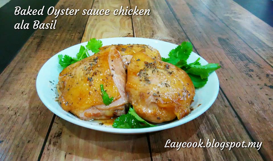 BAKED CHICKEN OYSTER SAUCE ALA BASIL