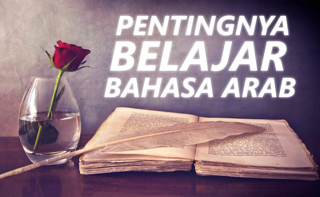 Menguak Filosofi Bahasa Arab, yang Sering Dibilang Orang Bahasa Surga Menguak Filosofi Bahasa Arab, yang Sering Dibilang Orang Bahasa Surga