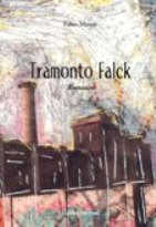 Dello stesso autore: Tramonto Falck, un romanzo murale