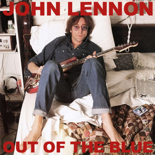 TheRightEarOfNash The Mix Tapes John Lennon Out Of The Blue (Bootleg)