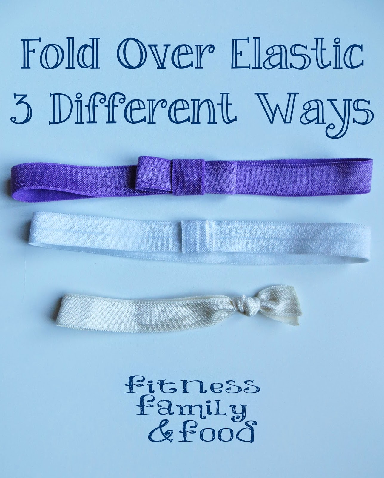 Fitness Family and Food 3 Ways to Use Fold Over Elastic