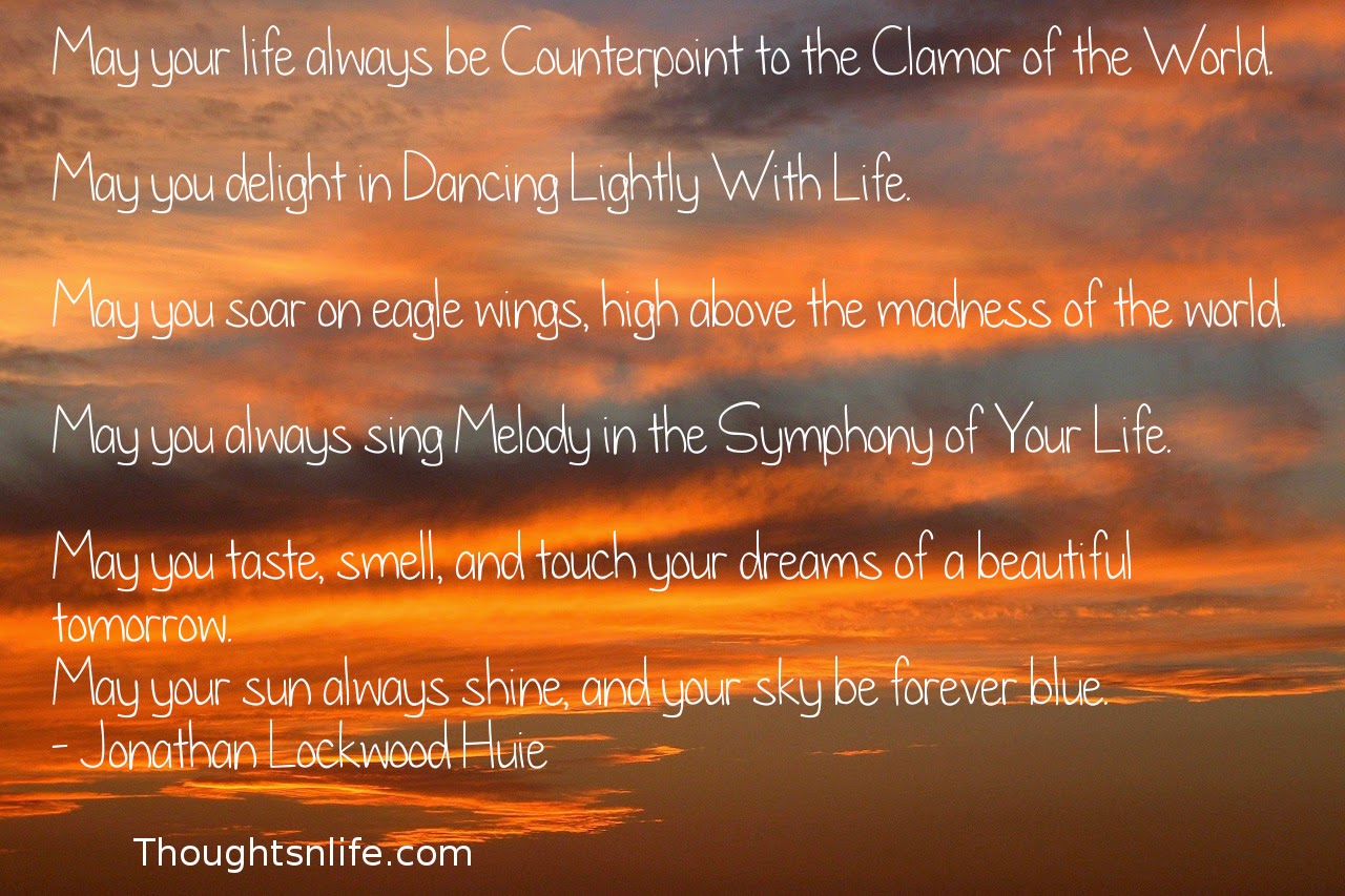 Thoughtsnlife.com:May your life always be Counterpoint to the Clamor of the World.