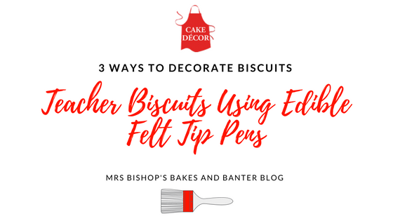 Teacher Biscuits using Edible Felt Tip Pens by Cake Decor