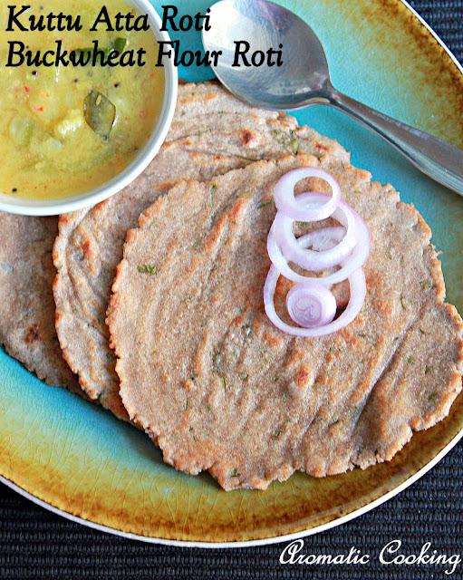 Aromatic Cooking Kuttu Atta Roti, Buckwheat Flour Roti