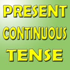 Present continuous tense present continuous tense