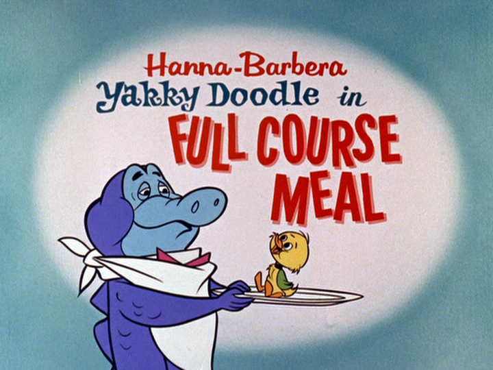 Yakky Doodle in Full Course Meal.