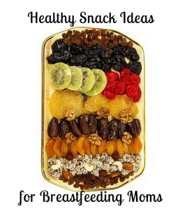 Healthy Snack Ideas for Breastfeeding Moms