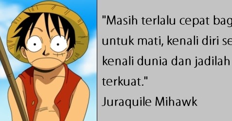 Kata Bijak One Piece Tentang Teman, Hidup, Keberanian dan Cinta