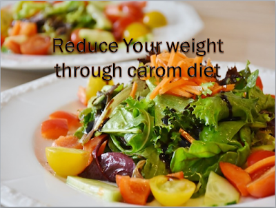 Reduce weight through carom seed diet