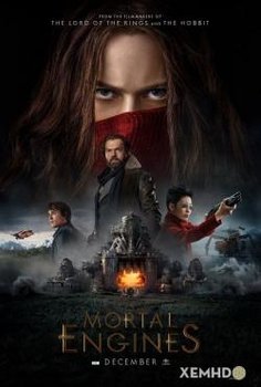 Cỗ Máy Tử Thần - Mortal Engines (2018) | Vietsub CAM Cỗ Máy Tử Thần - Mortal Engines (2018) | Vietsub CAM
