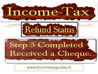 Income-Tax refund, Refund Status,Income tax refund status, Income-tax refunds status 2014-15,income tax refund status 2015-16, income-tax refund status 2016-17, latest income tax refund receive process, how to received a income-tax refund, income-tax refund process in India,