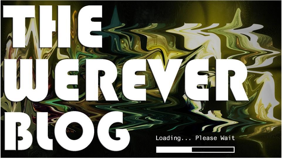 The Werever Blog...!!!!