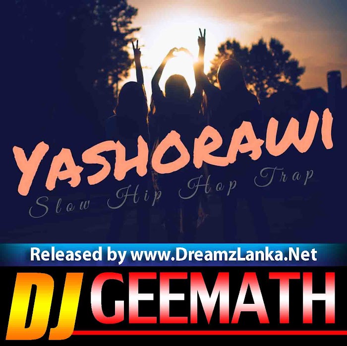 Yashorawi N Agar Tum Slow Hiphop Trap mix DJ GEEMATH