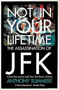 Not In Your Lifetime: The Assassination of JFK