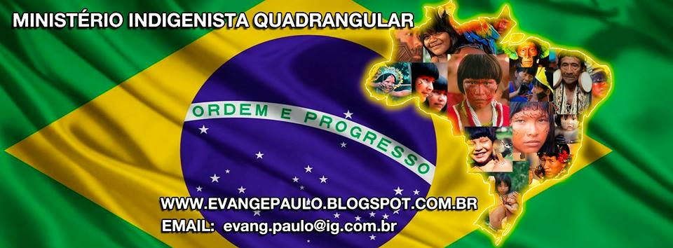 Povos Brasileiros- Ministério Indigenista Quadrangular