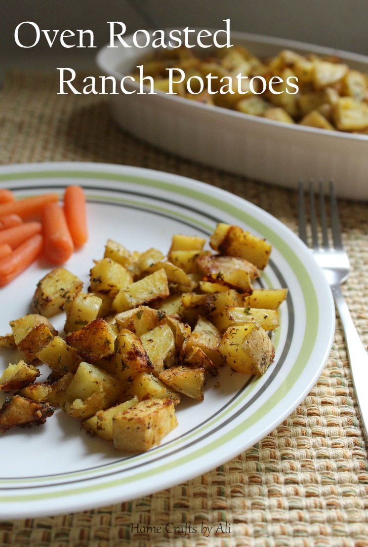 Oven Roasted Ranch Potatoes Home Crafts by Ali